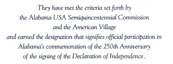A note from the America250 organization that reads "The have met the criteria set forth by the Alabama USA semiquincentennial Commission and the American Village and earned the designation that signifies official participation in Alabama's commemoration of the 250th anniversary of the signing of the Declaration of Independence."